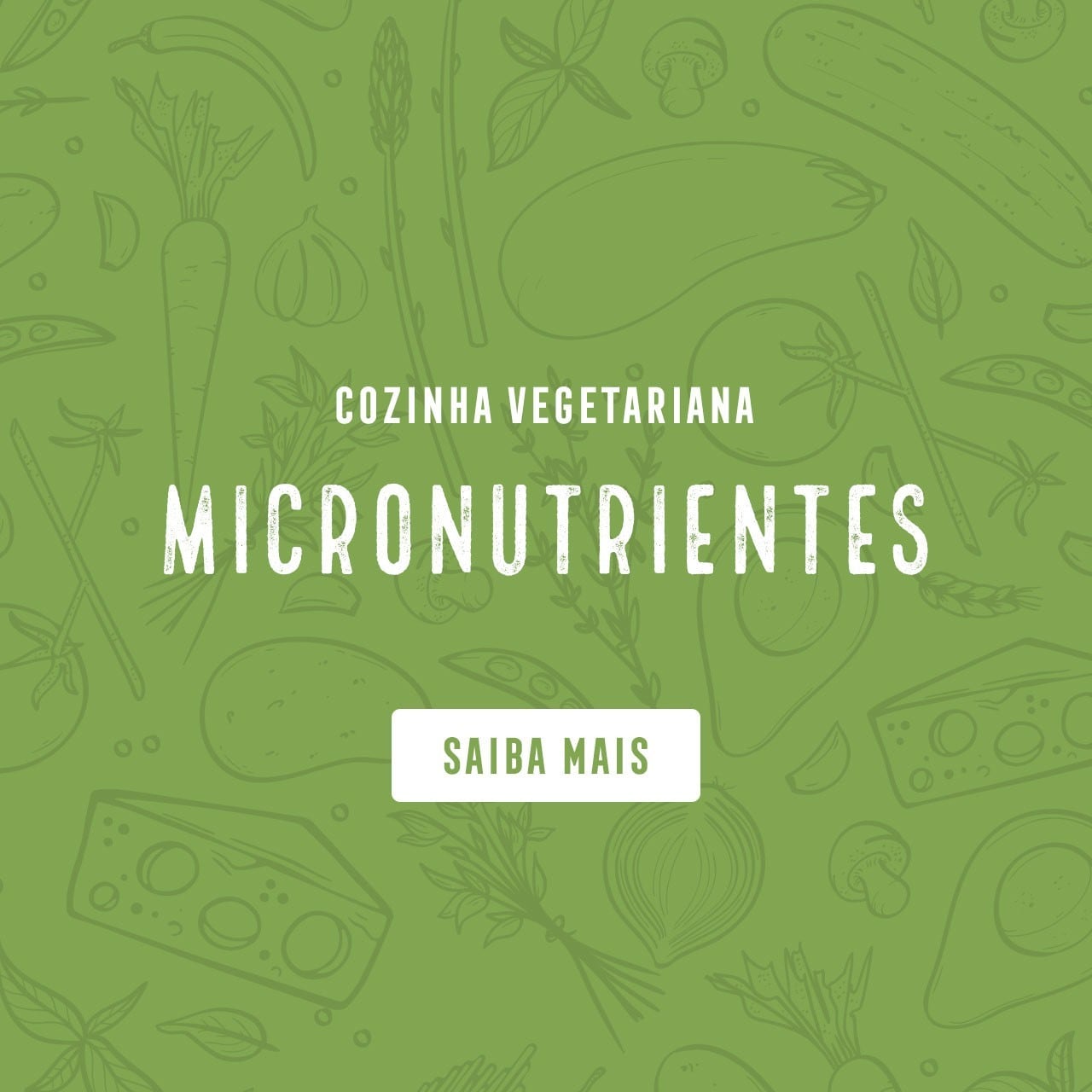 Cozinha Vegetariana descubra os Micronutrientes