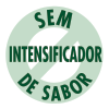 Sem intensificadores de sabor